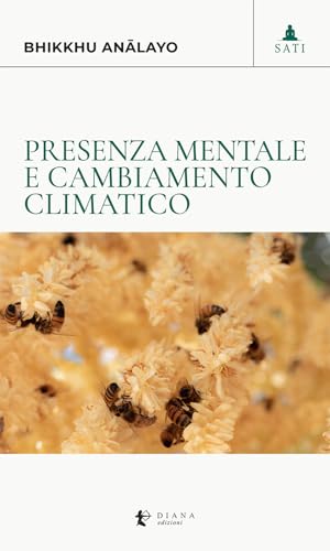 Presenza mentale e cambiamento climatico (Sati) von Diana edizioni