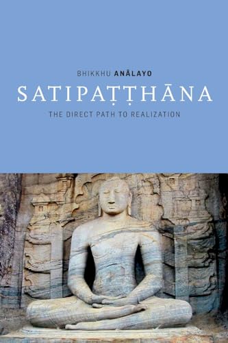 Sattipatthana: The Direct Path to Realization