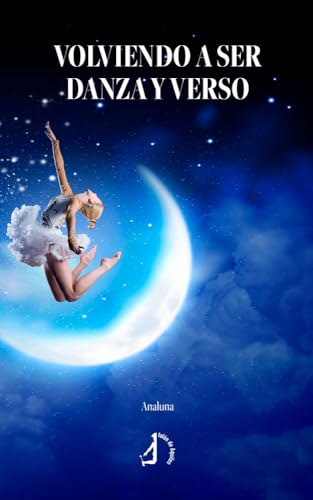 Volviendo a ser danza y verso Volviendo a ser danza y verso von Talón de Aquiles