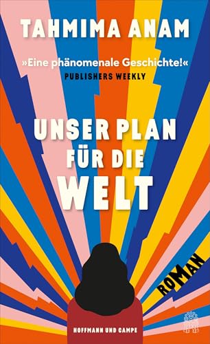 Unser Plan für die Welt: Roman