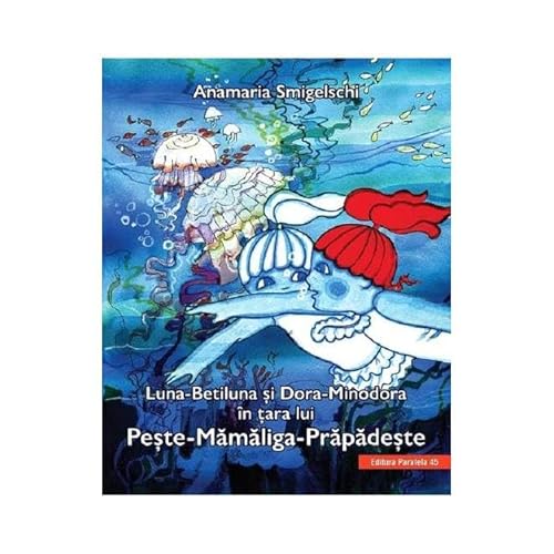 Luna-Betiluna Si Dora-Minodora In Tara Lui Peste-Mamaliga-Prapadeste