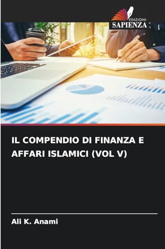 IL COMPENDIO DI FINANZA E AFFARI ISLAMICI (VOL V) von Edizioni Sapienza