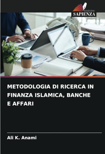METODOLOGIA DI RICERCA IN FINANZA ISLAMICA, BANCHE E AFFARI: DE von Edizioni Sapienza
