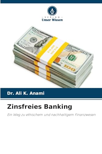 Zinsfreies Banking: Ein Weg zu ethischem und nachhaltigem Finanzwesen