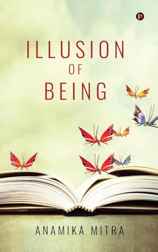 Illusion of Being: Collection of Poems von Notion Press