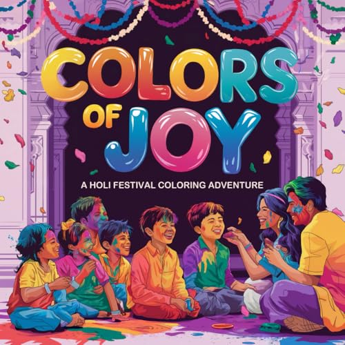 Colors of Joy A Holi Festival Coloring Adventure: Vibrant Celebration of Colors and Culture! von Independently published