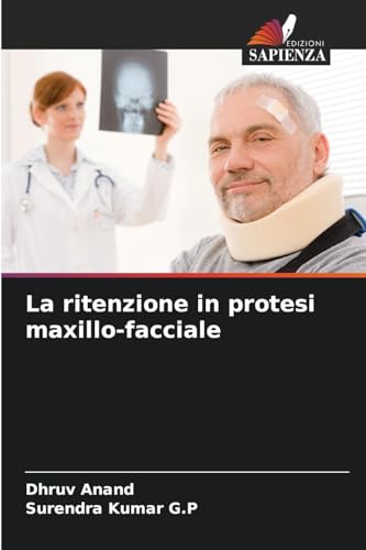 La ritenzione in protesi maxillo-facciale: DE von Edizioni Sapienza