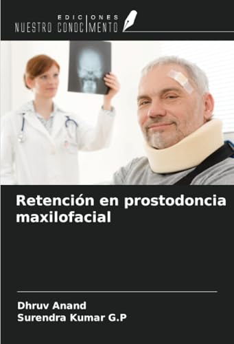 Retención en prostodoncia maxilofacial von Ediciones Nuestro Conocimiento