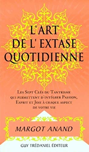 L'art de l'extase quotidienne