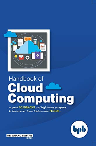 Handbook of Cloud Computing: Basic to Advance research on the concepts and design of Cloud Computing