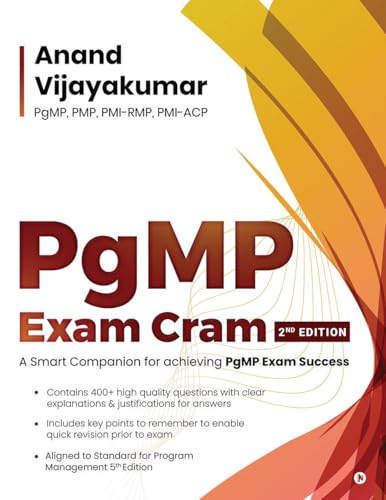 PgMP Exam Cram: A Smart Companion for achieving PgMP Exam Success