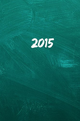 2015: Kalender/Terminplaner: 1 Woche auf 2 Seiten, Format ca. A5, Cover Schultafel von Createspace Independent Publishing Platform
