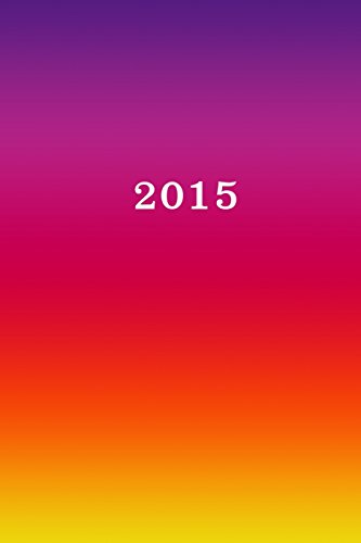 2015: Kalender/Terminplaner: 1 Woche auf 2 Seiten, Format ca. A5, Cover bunt von CREATESPACE