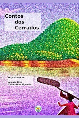 Contos Dos Cerrados Contos Dos Cerrados von Clube de Autores