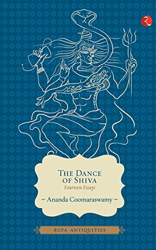 The Dance Of Shiva: Fourteen Essays von Rupa Publications India
