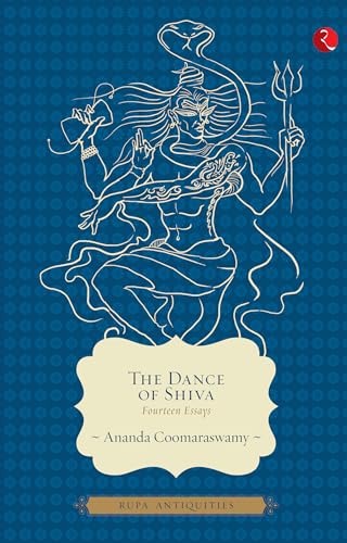 The Dance Of Shiva: Fourteen Essays von Rupa Publications India