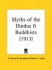 Myths of the Hindus and Buddhists Myths of the Hindus and Buddhists von Kessinger Pub Co