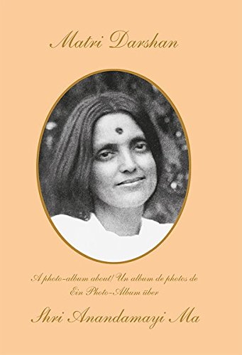 Matri Darshan: Ein Photoalbum über Shri Anandamayi Ma von Yoga Vidya