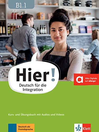 Hier! B1.1: Deutsch für die Integration. Kurs- und Übungsbuch mit Audios und Videos (Hier!: Deutsch für die Integration) von Goyal Saab