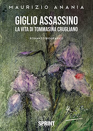 Giglio Assassino Giglio Assassino von BooksprintEdizioni