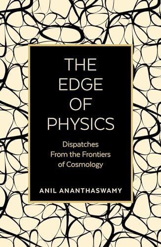 The Edge of Physics: Dispatches from the Frontiers of Cosmology von Duckworth