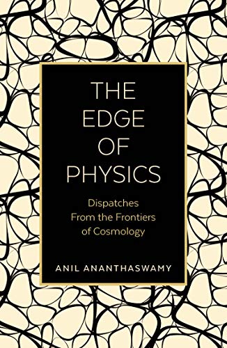 The Edge of Physics: Dispatches from the Frontiers of Cosmology von Duckworth