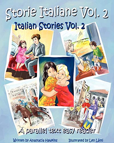 Storie Italiane Volume 2 - Italian Stories Volume 2: A Parallel Text Easy Reader von LONG BRIDGE PUB