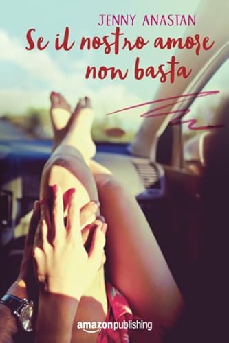 Se il nostro amore non basta von Amazon Publishing