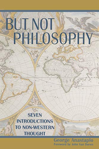 But Not Philosophy: Seven Introductions to Non-Western Thought But Not Philosophy: Seven Introductions to Non-Western Thought von Lexington Books