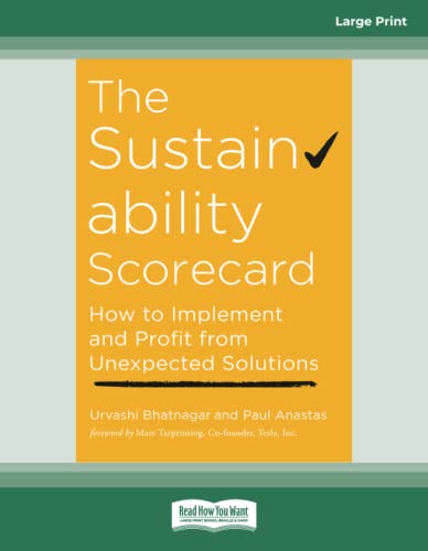 The Sustainability Scorecard: How to Implement and Profit from Unexpected Solutions von ReadHowYouWant