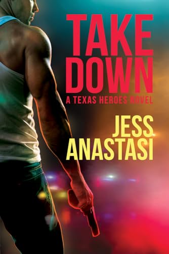 Take Down: Volume 1 (Texas Heroes, Band 1) von Dreamspinner Press