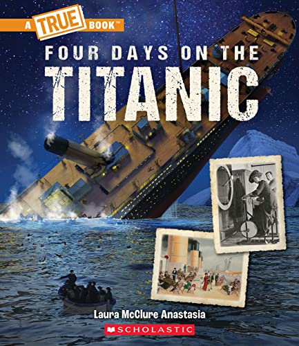 Four Days on the Titanic (A True Book) von C. Press/F. Watts Trade