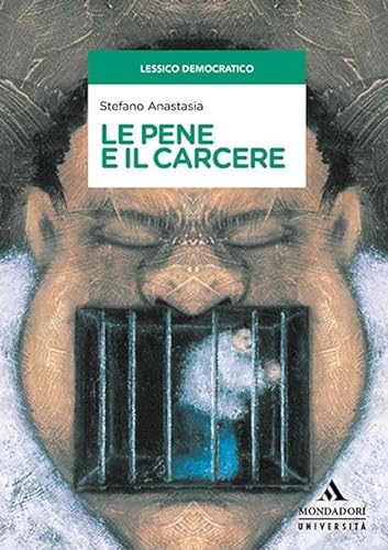 Le pene e il carcere (Saggi) von Mondadori Università