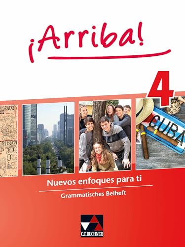 ¡Arriba! / ¡Arriba! Grammatisches Beiheft 4: Nuevos enfoques para ti. Lehrwerk für Spanisch als 2. Fremdsprache (¡Arriba!: Nuevos enfoques para ti. Lehrwerk für Spanisch als 2. Fremdsprache)