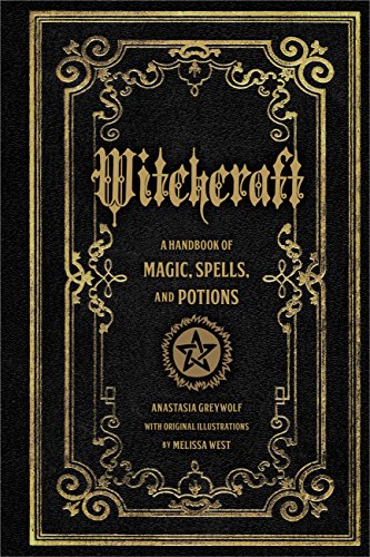 Witchcraft: A Handbook of Magic Spells and Potions (1) (Mystical Handbook, Band 1)