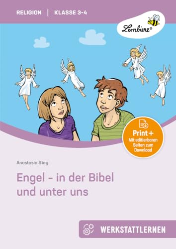 Engel - in der Bibel und unter uns: (3. und 4. Klasse)