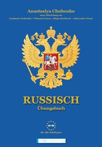 Russisch Übungsbuch: Zur Vorbereitung auf die Matura (Reifeprüfung), Tests, Schularbeiten und ähnliche Prüfungen für alle Schultypen (Niveau A2+-B1). Lehrbuch, Lösungsbuch und Audio-CD