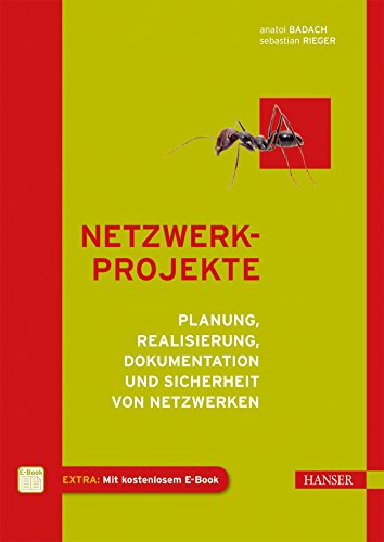 Netzwerkprojekte: Planung, Realisierung, Dokumentation und Sicherheit von Netzwerken von Hanser Fachbuchverlag