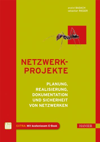 Netzwerkprojekte: Planung, Realisierung, Dokumentation und Sicherheit von Netzwerken von HANSER FACHBUCHVERLAG