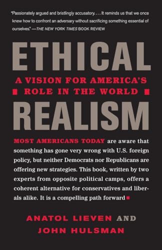 Ethical Realism: A Vision for America's Role in the New World (Vintage)