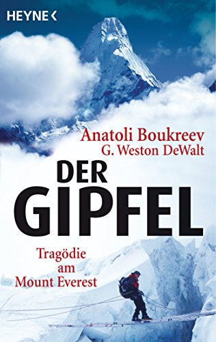 Der Gipfel: Tragödie am Mount Everest von Heyne Taschenbuch