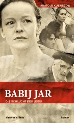 Babij Jar - Die Schlucht des Leids: Die Schlucht des Leids. Roman von Matthes & Seitz Verlag
