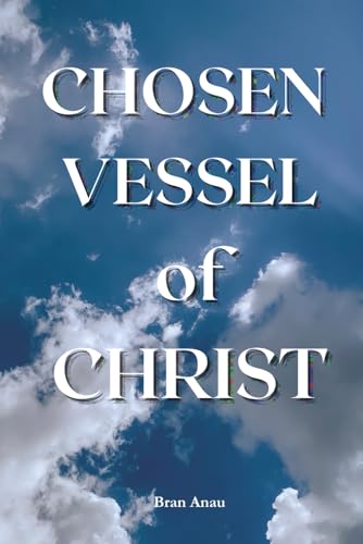 Chosen Vessel Of Christ von Author Publications