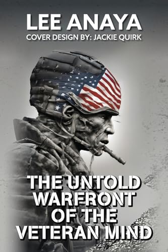 The Untold Warfront of the Veteran Mind von Palmetto Publishing