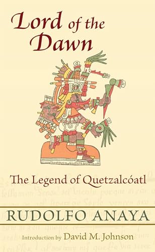 Lord of the Dawn: The Legend of Quetzalcóatl