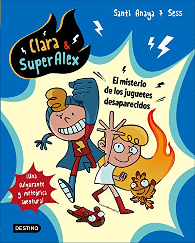 Clara & SuperAlex. El misterio de los juguetes desaparecidos von Destino Infantil & Juvenil