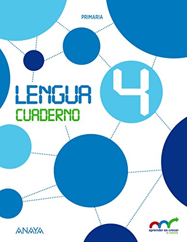 Aprender es Crecer en Conexión, lengua, 4 Educación Primaria (Andalucía, Castilla y León, Galicia, Navarra, País Vasco). Cuaderno von ANAYA EDUCACIÓN