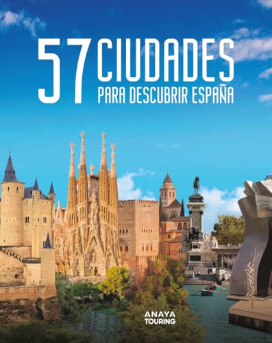 57 Ciudades para descubrir España (Guías Singulares) von Anaya Touring