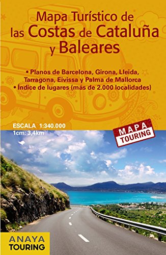 Mapa turístico de las costas de Cataluña y Baleares, E1:340.000 (Mapa Touring) von ANAYA TOURING