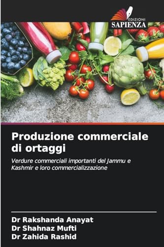 Produzione commerciale di ortaggi: Verdure commerciali importanti del Jammu e Kashmir e loro commercializzazione